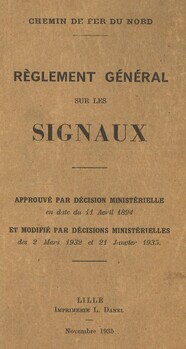 Règlement général sur les signaux. Approuvé par décision ministérielle en date du 11 Avril 1891 et modifié par décisions ministérielles des 2 Mars 1932 et 21 Janvier 1935
